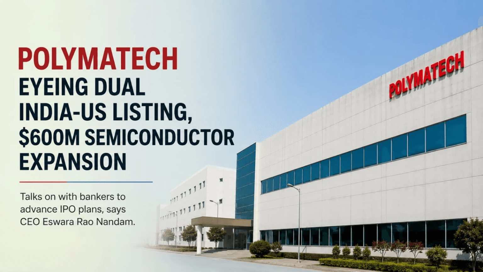 Polymatech Eyes Dual India-US Listing & $600M Expansion | Polymatech Unlisted Share Price